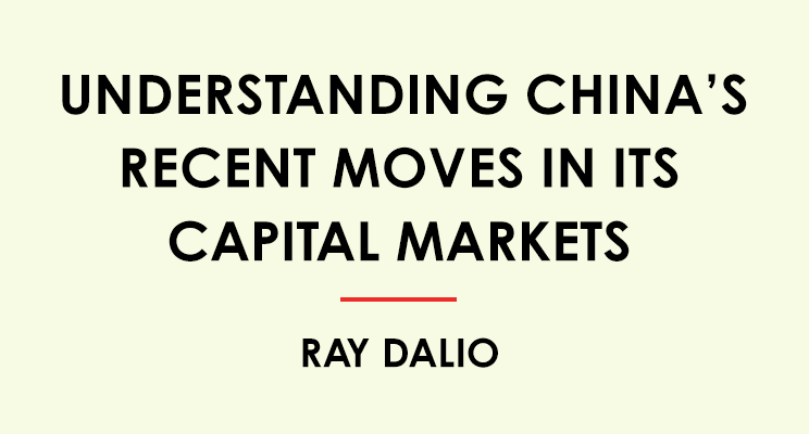 alphagamma ray dalio understanding china's recent moves in its capital markets entrepreneurship